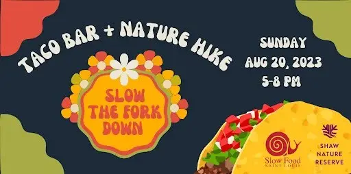 Slow the Fork Down – Taco Bar and Nature Hike